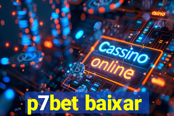 p7bet baixar